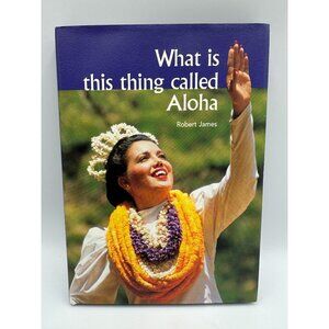 What Is This Thing Called Aloha Robert James 1995 Paperback Cultural Subject